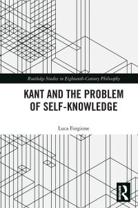 Book Cover for Kant and the Problem of Self-Knowledge by Luca Forgione