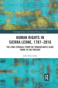 Book Cover for Human Rights in Sierra Leone, 1787-2016 by John Idriss Lahai