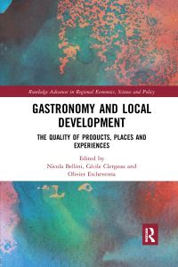 Book Cover for Gastronomy and Local Development by Nicola Bellini, Cécile Clergeau, Olivier Etcheverria
