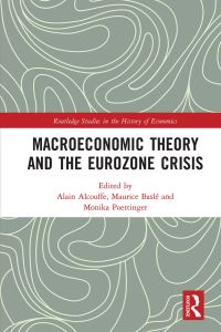 Book Cover for Macroeconomic Theory and the Eurozone Crisis by Alain Alcouffe, Maurice Baslé, Monika Poettinger