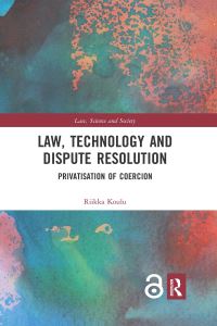 Book Cover for Law, Technology and Dispute Resolution by Riikka Koulu
