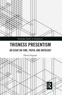 Book Cover for Thisness Presentism by David Ingram