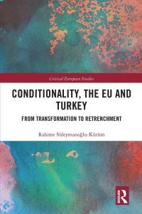 Book Cover for Conditionality, the EU and Turkey by Rahime SüleymanogluKürüm