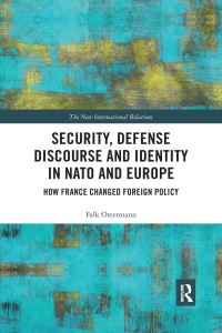 Book Cover for Security, Defense Discourse and Identity in NATO and Europe by Falk Ostermann