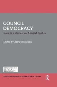 Book Cover for Council Democracy by James Muldoon