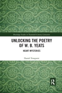 Book Cover for Unlocking the Poetry of W.B. Yeats by Daniel Tompsett