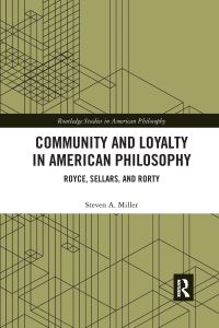 Book Cover for Community and Loyalty in American Philosophy by Steven A Miller