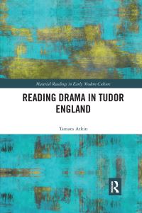 Book Cover for Reading Drama in Tudor England by Tamara Atkin