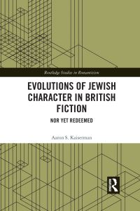 Book Cover for Evolutions of Jewish Character in British Fiction by Aaron S Kaiserman