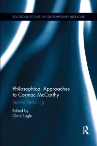 Book Cover for Philosophical Approaches to Cormac McCarthy by Christopher Eagle