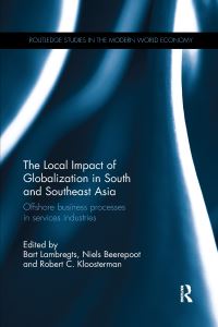 Book Cover for The Local Impact of Globalization in South and Southeast Asia by B W Lambregts, Niels Beerepoot, Robert Kloosterman