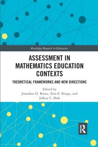 Book Cover for Assessment in Mathematics Education Contexts by Jonathan D Bostic, Erin E Krupa, Jeffrey C Shih