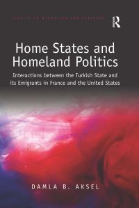 Book Cover for Home States and Homeland Politics by Damla B Aksel