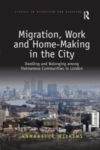 Book Cover for Migration, Work and Home-Making in the City by Annabelle Wilkins