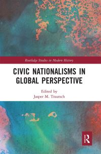 Book Cover for Civic Nationalisms in Global Perspective by Jasper M Trautsch