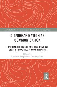 Book Cover for Dis/organization as Communication by Consuelo Vásquez, Timothy Kuhn