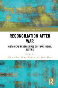 Book Cover for Reconciliation After War by Rachel Kerr, Henry Redwood, James Gow