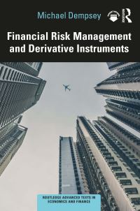 Book Cover for Financial Risk Management and Derivative Instruments by Michael Dempsey