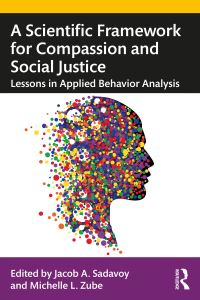 Book Cover for A Scientific Framework for Compassion and Social Justice by Jacob A Sadavoy, Michelle L Zube
