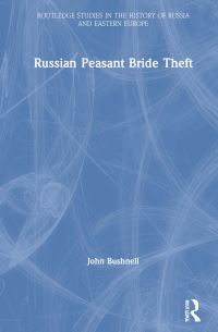 Book Cover for Russian Peasant Bride Theft by John Bushnell