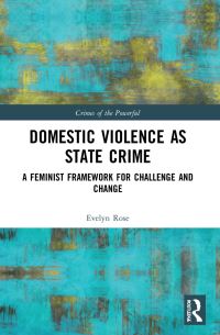 Book Cover for Domestic Violence as State Crime by Evelyn Rose