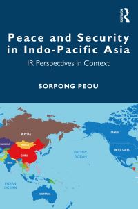 Book Cover for Peace and Security in Indo-Pacific Asia by Sorpong Peou