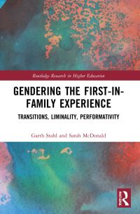 Book Cover for Gendering the First-in-Family Experience by Garth Stahl, Sarah McDonald