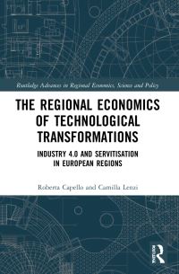 Book Cover for The Regional Economics of Technological Transformations by Roberta Capello, Camilla Lenzi