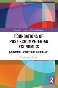 Book Cover for Foundations of Post-Schumpeterian Economics by Beniamino Callegari
