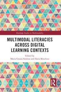 Book Cover for Multimodal Literacies Across Digital Learning Contexts by Maria Grazia Sindoni, Ilaria Moschini