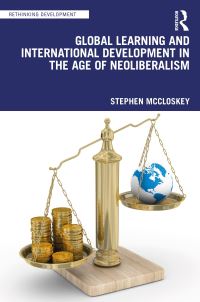 Book Cover for Global Development and Learning in the Age of Neoliberalism by Stephen McCloskey