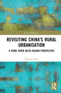 Book Cover for Revisiting China's Rural Urbanisation by Daming Zhou