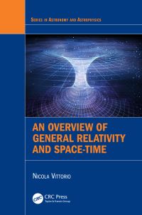 Book Cover for An Overview of General Relativity and Space-Time by N Vittorio