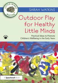 Book Cover for Outdoor Play for Healthy Little Minds by Sarah Watkins