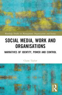 Book Cover for Social Media, Work and Organisations by Claire Taylor