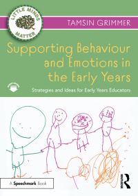 Book Cover for Supporting Behaviour and Emotions in the Early Years by Tamsin Grimmer