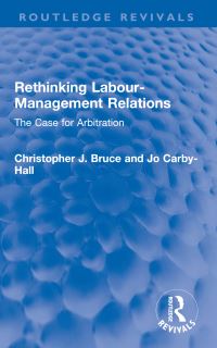 Book Cover for Rethinking Labour-Management Relations by C J Bruce, Jo CarbyHall