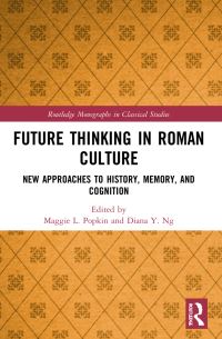 Book Cover for Future Thinking in Roman Culture by Maggie L Popkin, Diana Y Ng