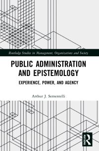 Book Cover for Public Administration and Epistemology by Arthur Jay Sementelli