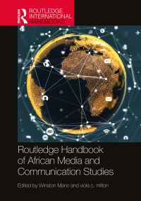 Book Cover for Routledge Handbook of African Media and Communication Studies by Winston Mano, Viola Milton