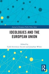 Book Cover for Ideologies and the European Union by Carlo Invernizzi Accetti, Jonathan White