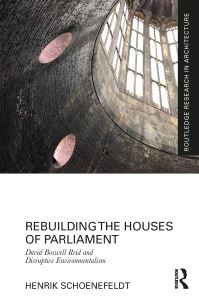 Book Cover for Rebuilding the Houses of Parliament by Henrik Schoenefeldt