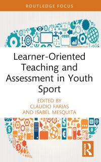 Book Cover for Learner-Oriented Teaching and Assessment in Youth Sport by Cláudio Farias, Isabel Mesquita