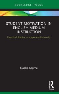 Book Cover for Student Motivation in English-Medium Instruction by Naoko Kojima