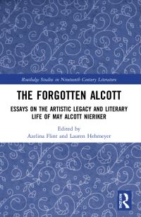 Book Cover for The Forgotten Alcott by Azelina Flint, Lauren Hehmeyer
