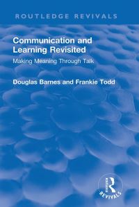 Book Cover for Communication and Learning Revisited by Douglas R Barnes, Frankie Todd