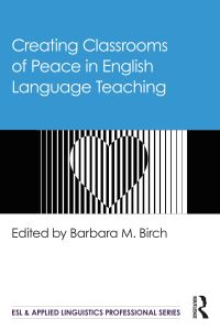 Book Cover for Creating Classrooms of Peace in English Language Teaching by Barbara M Birch
