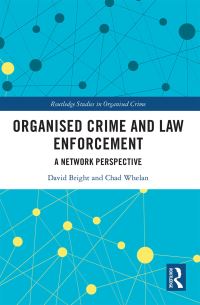 Book Cover for Organised Crime and Law Enforcement by David Bright, Chad Whelan