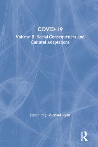Book Cover for Covid-19. Volume II Social Consequences and Cultural Adaptations by J Michael Ryan