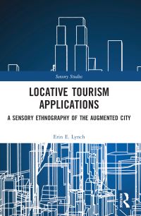 Book Cover for Locative Tourism Applications by Erin E Lynch